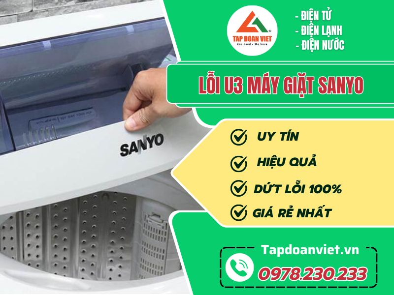 Thợ sửa lỗi U3 máy giặt Sanyo tay nghề giỏi 