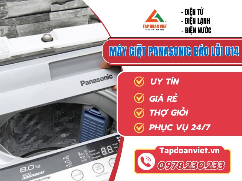 Thợ sửa máy giặt Panasonic báo lỗi U14 tay nghề giỏi 