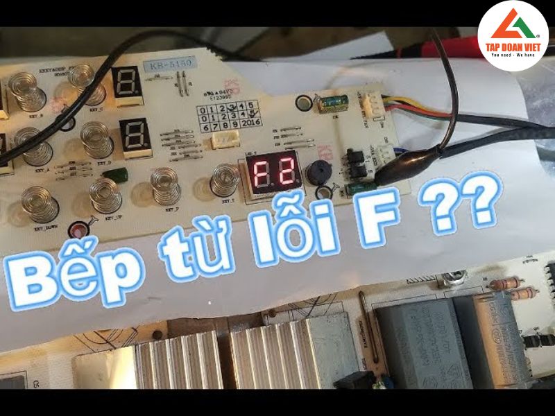 Bếp từ báo lỗi F là gì? 