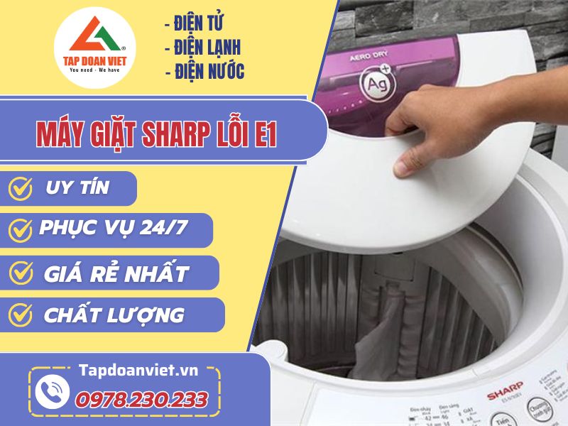 Thợ sửa máy giặt Sharp lỗi E1 tay nghề giỏi