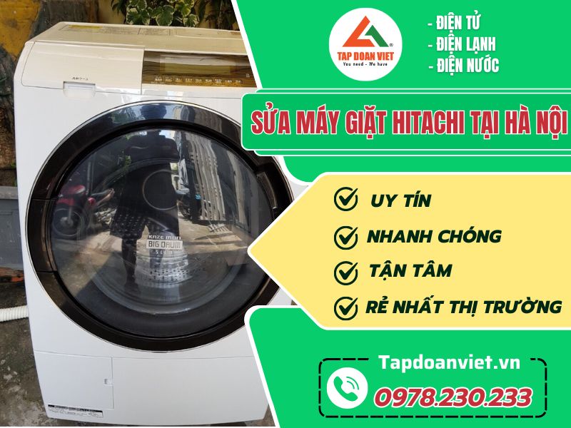 Thợ sửa máy giặt Hitachi tại Hà Nội tay nghề giỏi 