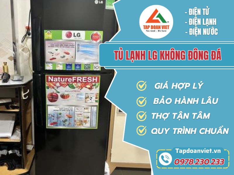 Thợ sửa tủ lạnh LG không đông đá tay nghề giỏi 