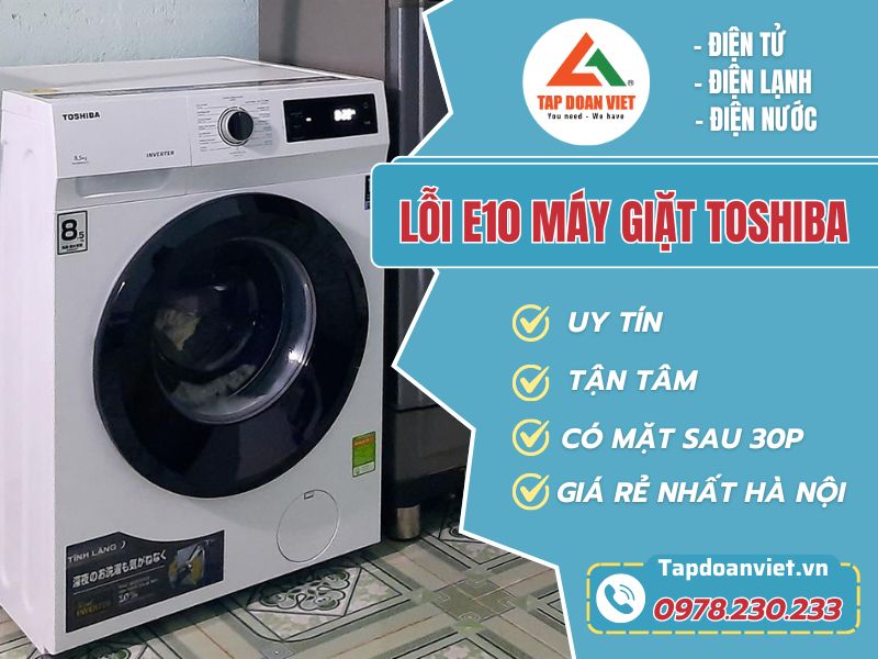 Thợ sửa lỗi E10 máy giặt Toshiba tay nghề giỏi 