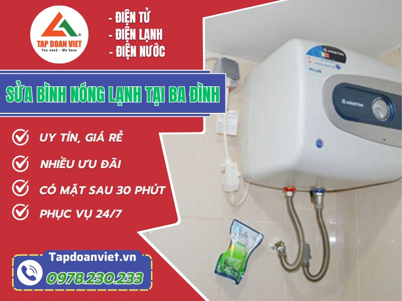 Thợ sửa bình nóng lạnh tại Ba Đình tay nghề giỏi