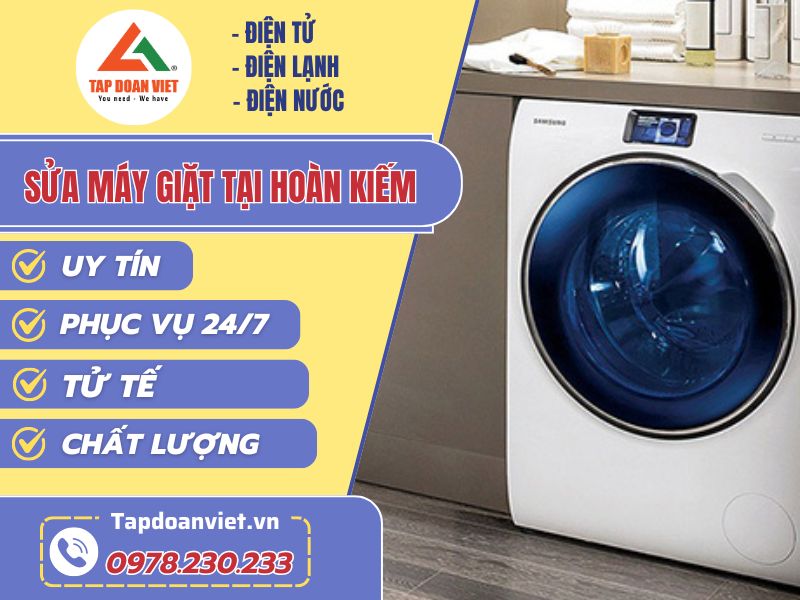 Thợ sửa máy giặt tại Hoàn Kiếm tay nghề giỏi 