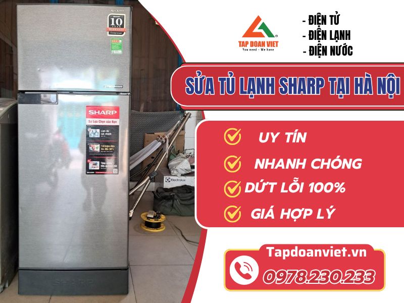 Thợ sửa tủ lạnh Sharp tại Hà Nội tay nghề giỏi 