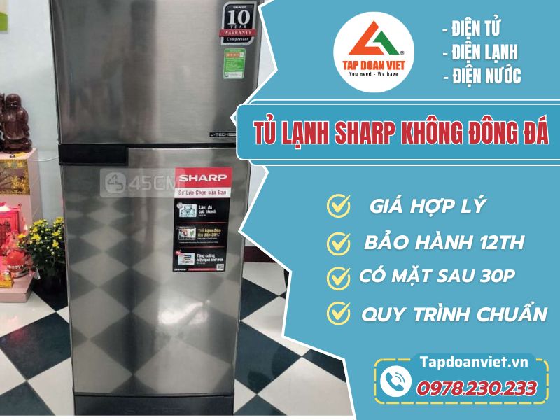 Thợ sửa tủ lạnh Sharp không đông đá tay nghề giỏi 