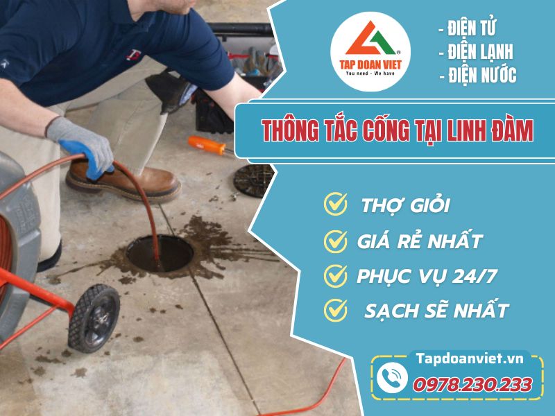 Thợ thông tắc cống tại Linh Đàm tay nghề giỏi, chuyên nghiệp 