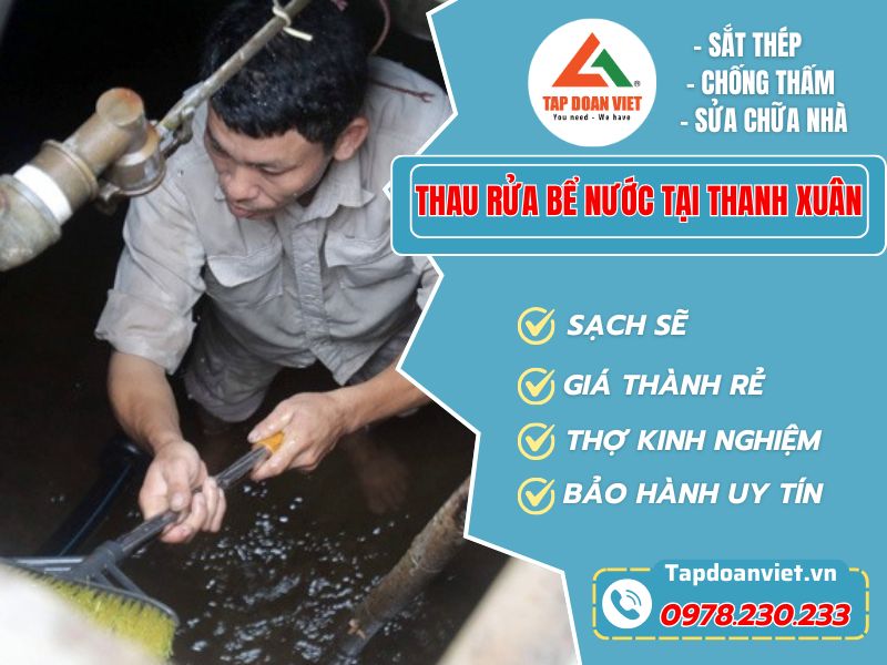 Thau rửa bể nước ngầm tại Thanh Xuân chuyên nghiệp, giá rẻ 