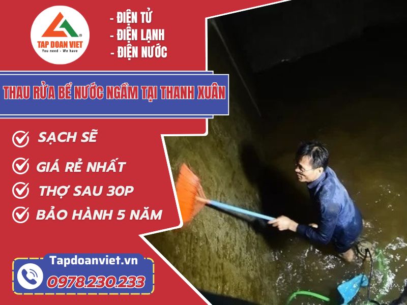 Thợ thau rửa bể nước ngầm tại Thanh Xuân tay nghề giỏi 