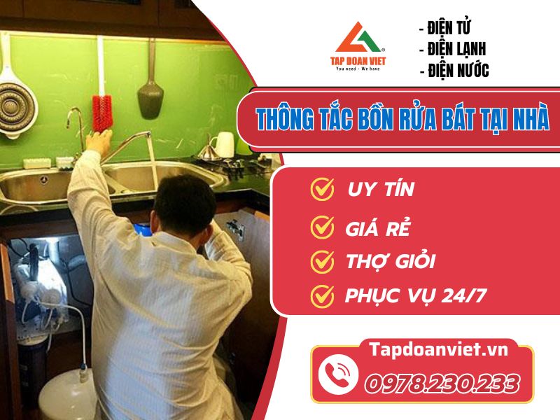 Thợ thông tắc bồn rửa bát tại nhà tay nghề giỏi 