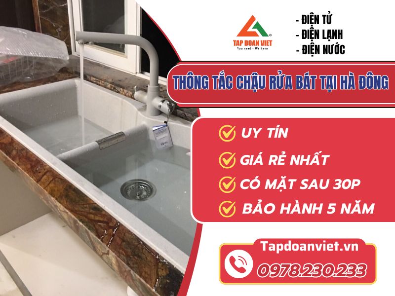 Thợ thông tắc chậu rửa bát tại Hà Đông của Tập Đoàn Việt tay nghề giỏi