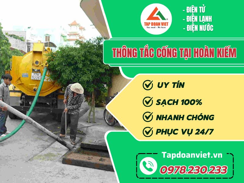 Thợ thông tắc cống tại Hoàn Kiếm tay nghề giỏi 