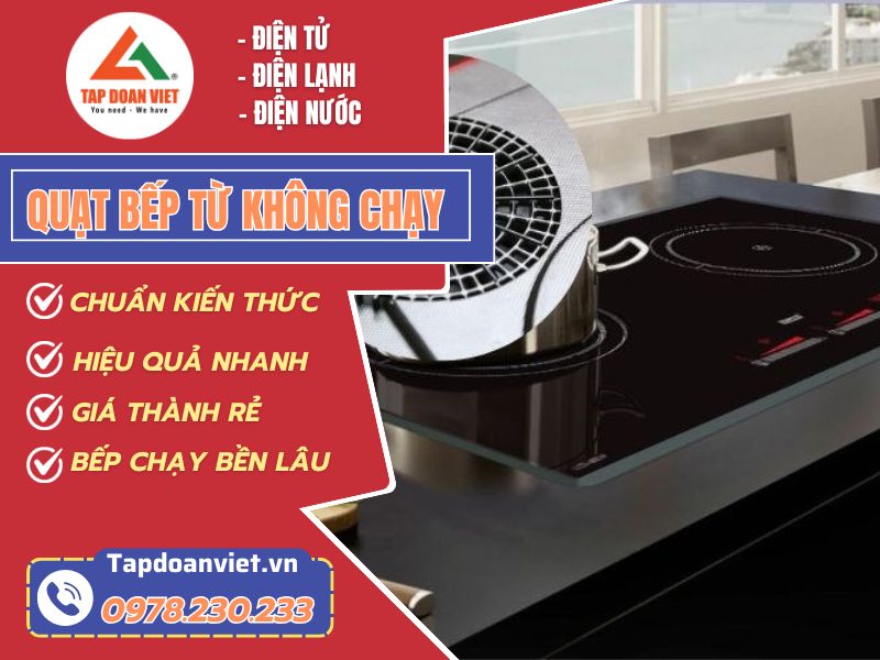 Cách sửa quạt bếp từ không chạy hiệu quả, ai cũng làm được