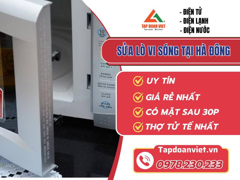 Thợ sửa lò vi sóng tại Hà Đông tay nghề giỏi