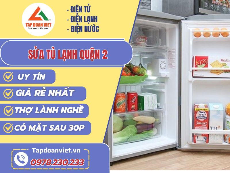 Thợ sửa tủ lạnh quận 2 Tập Đoàn Việt tay nghề giỏi 