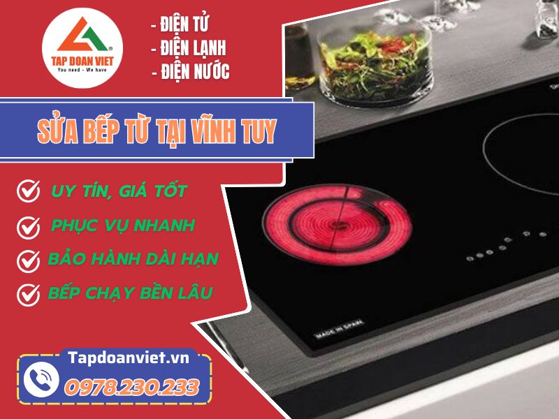 Dịch vụ sửa bếp từ tại Vĩnh Tuy giá rẻ, thợ sửa giỏi