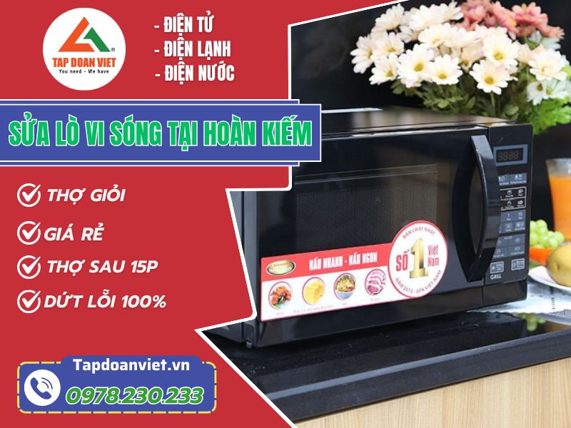 Sửa lò vi sóng tại Hoàn Kiếm giá thấp, chất lượng cao