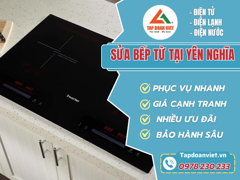 Dịch vụ sửa bếp từ tại Yên Nghĩa chuyên nghiệp và uy tín