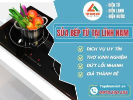 Sửa bếp từ tại Lĩnh Nam-Tapdoanviet