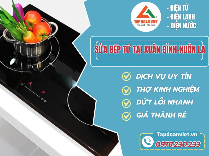 Bí quyết sửa bếp từ tại Xuân Đỉnh - Xuân La không tốn kém