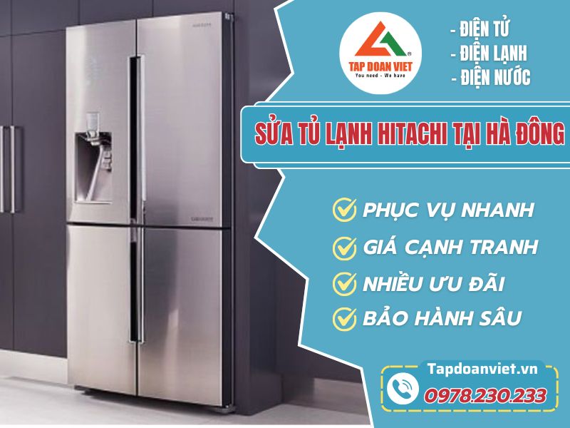 Sửa tủ lạnh Hitachi tại Hà Đông giá rẻ, ưu đãi ngay 30%