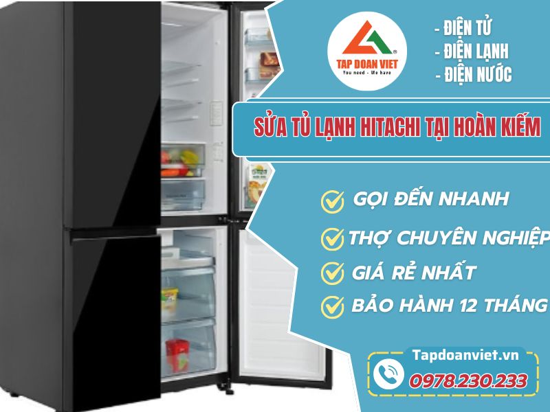 Địa chỉ sửa tủ lạnh Hitachi tại Hoàn Kiếm thợ tận tâm, giá vừa tầm