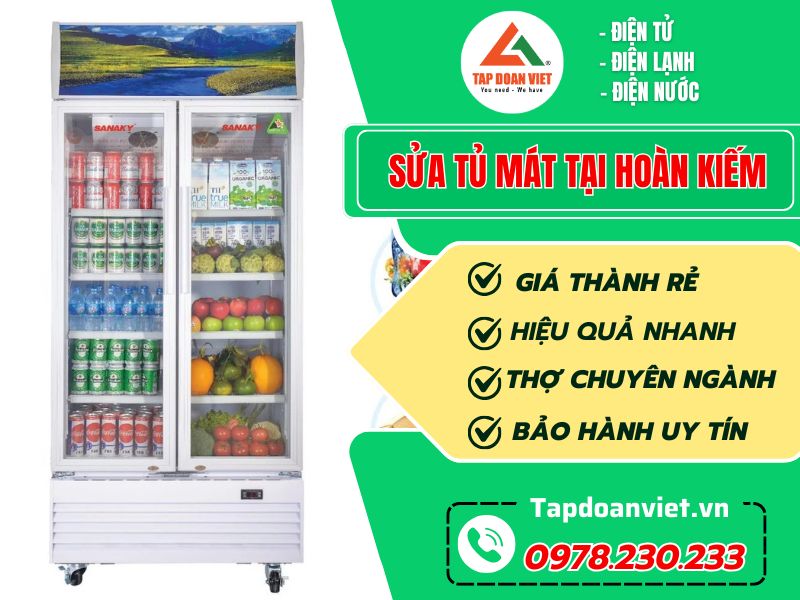 Dịch vụ sửa tủ mát tại Hoàn Kiếm chất lượng cao, chi phí rẻ