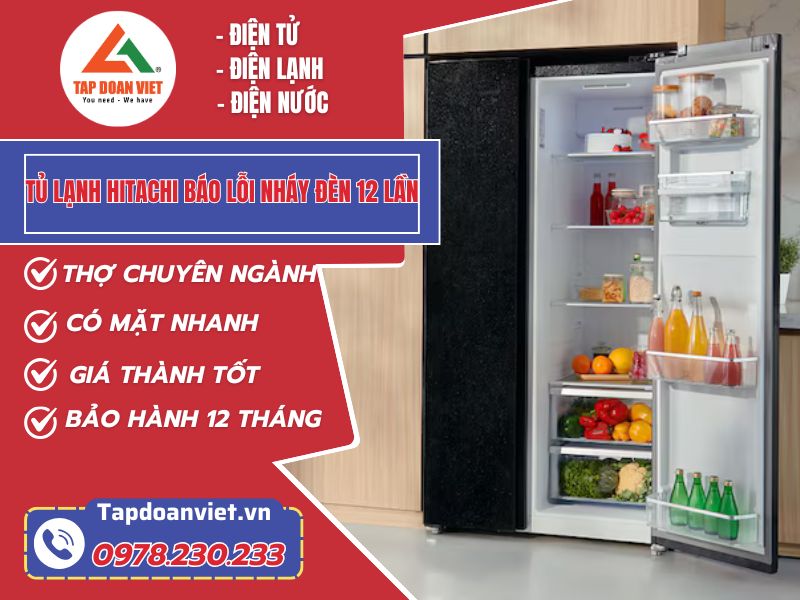 Bật mí 5 cách sửa tủ lạnh Hitachi báo lỗi nháy đèn 12 lần mới nhất