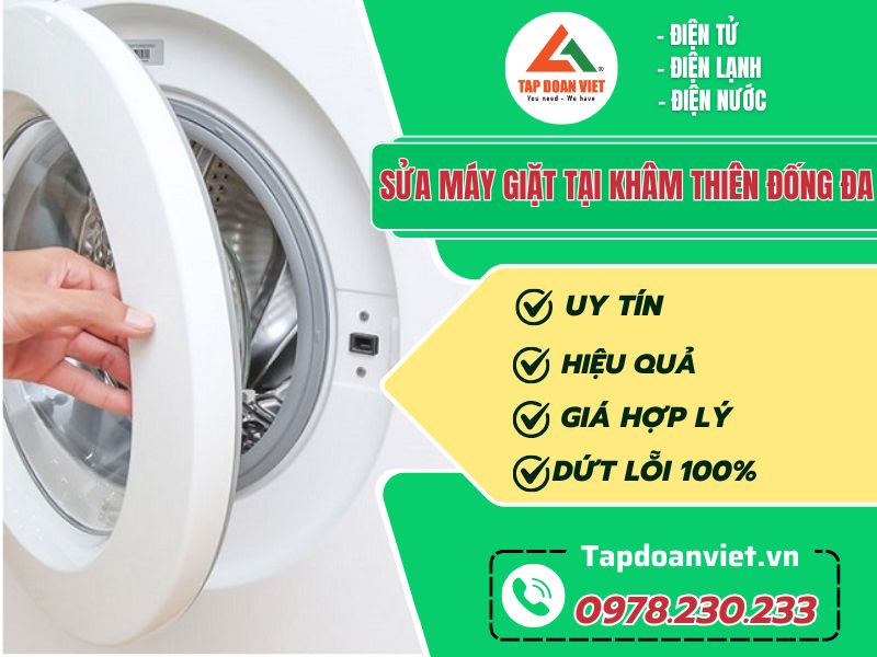 Địa chỉ uy tín sửa máy giặt tại Khâm Thiên Đống Đa