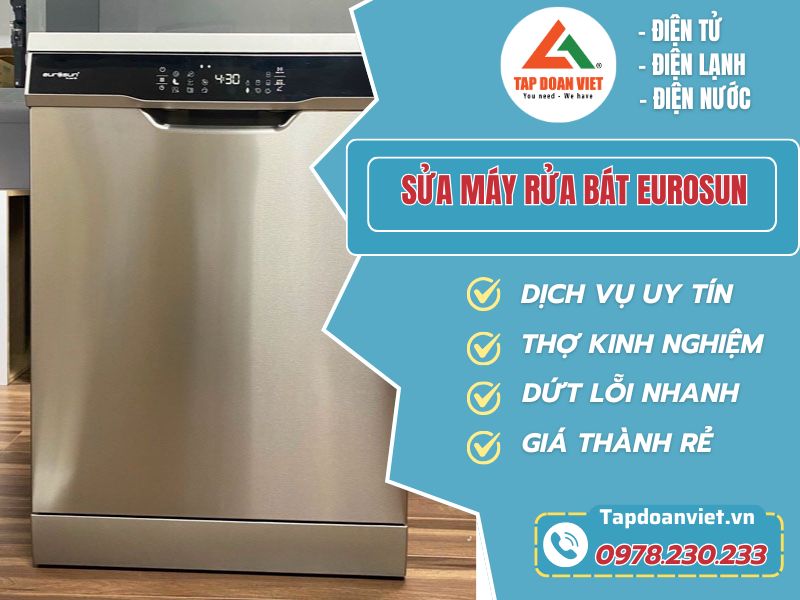 Sửa máy rửa bát Eurosun thợ kinh nghiệm, giá rẻ