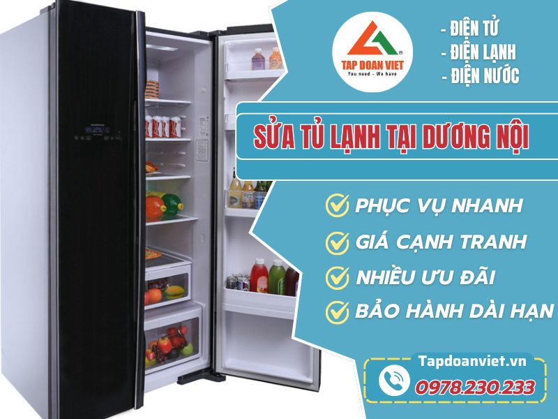 Sửa tủ lạnh tại Dương Nội nhanh chóng