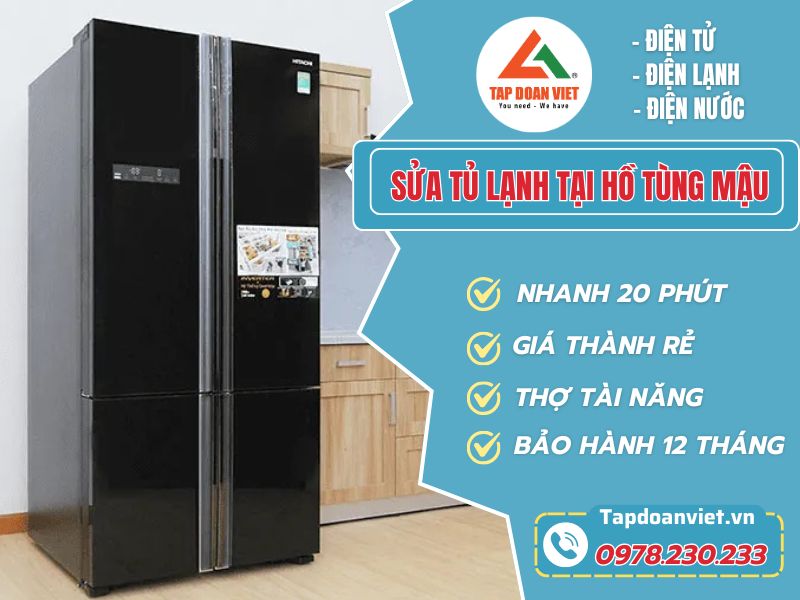 Địa chỉ uy tín sửa tủ lạnh tại Hồ Tùng Mậu, thợ kinh nghiệm