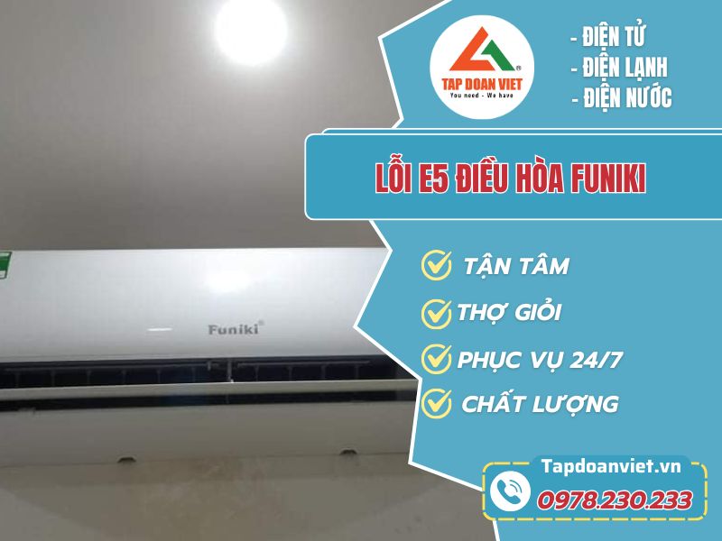 Thợ sửa lỗi E5 điều hòa Funiki tay nghề giỏi 