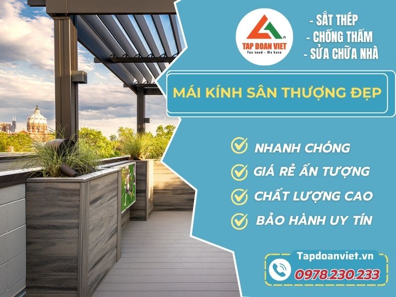 Đơn vị lắp đặt mái kính sân thượng đẹp uy tín