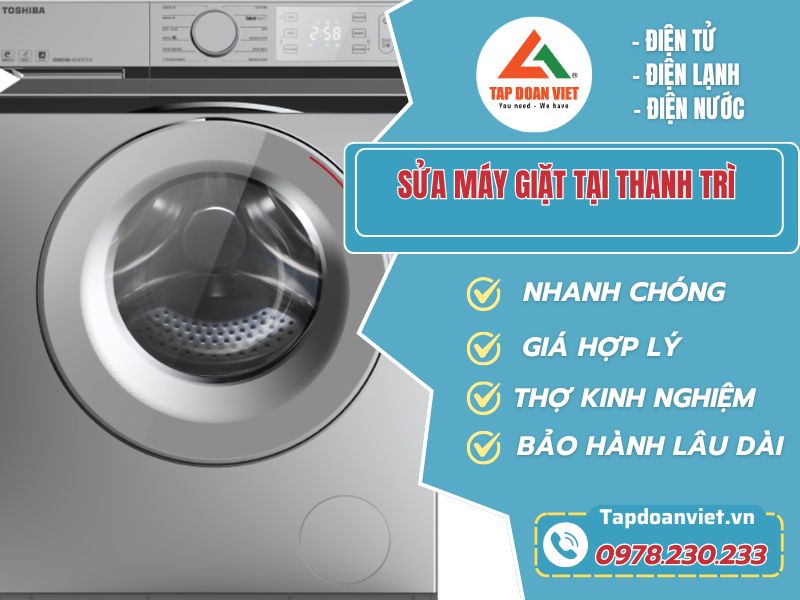 Sửa Máy Giặt Tại Thanh Trì Giá Rẻ - Gọi Là Đến Ngay!