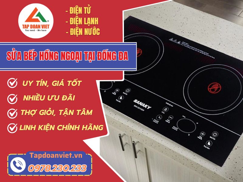 Sửa bếp hồng ngoại tại Đống Đa bảo hành 6 - 24 tháng