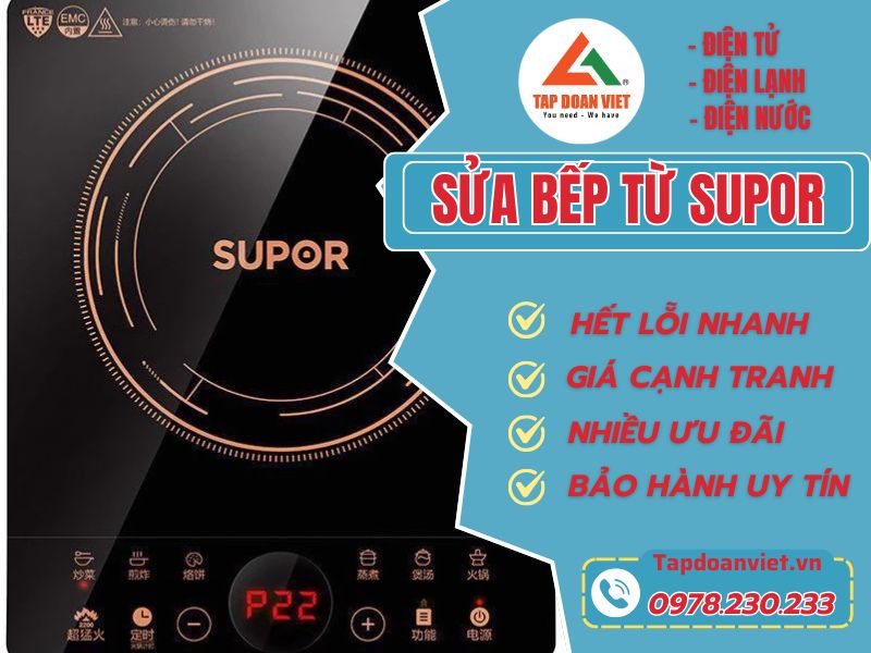 Sửa bếp từ Supor​ tại nhà uy tín, giá ưu đãi 20%