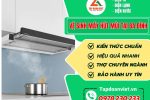 Vệ Sinh Máy Hút Mùi Tại Ba Đình