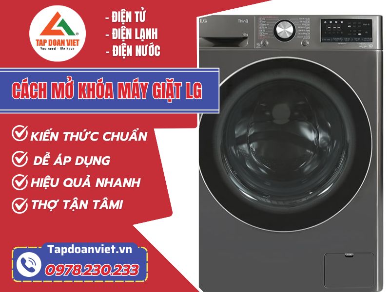 Cách mở khóa máy giặt LG cực đơn giản, hiệu quả ngay tức thì