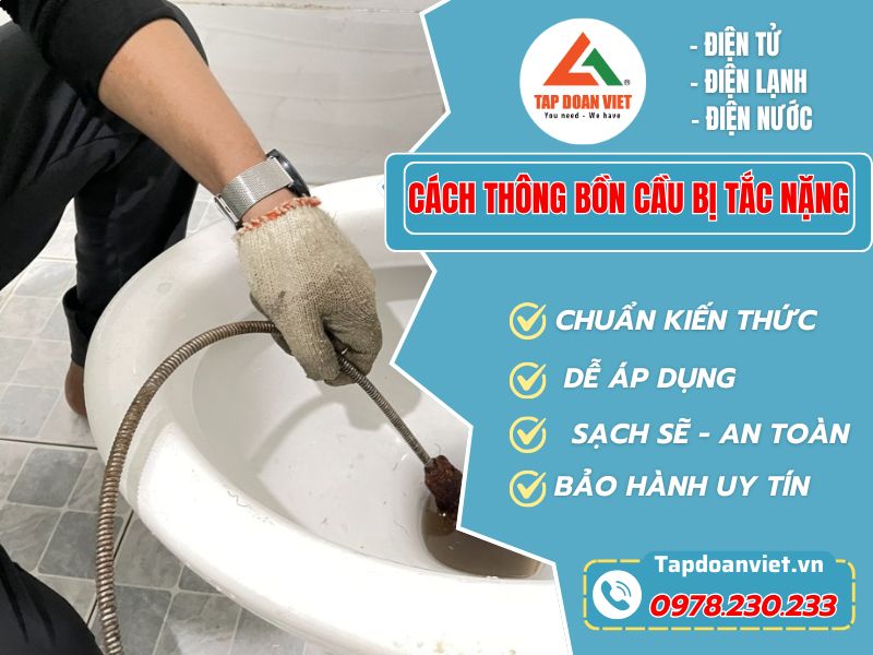 Nguyên Nhân Và Cách Thông Tắc Bồn Cầu Bị Tắc Nặng 