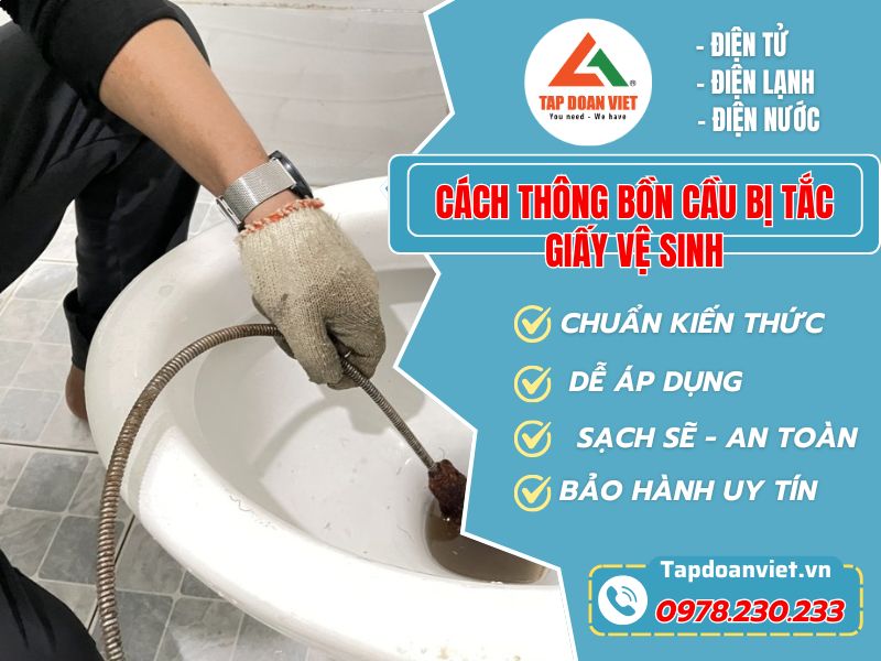 Nguyên nhân và cách thông bồn cầu bị tắc giấy vệ sinh hiệu quả tại nhà