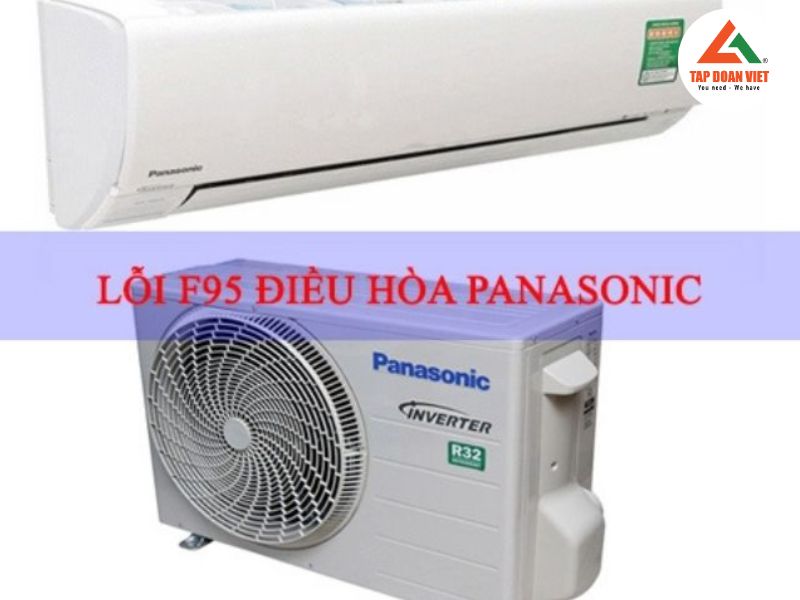 Dấu hiệu nhận biết lỗi F95 điều hòa Panasonic 