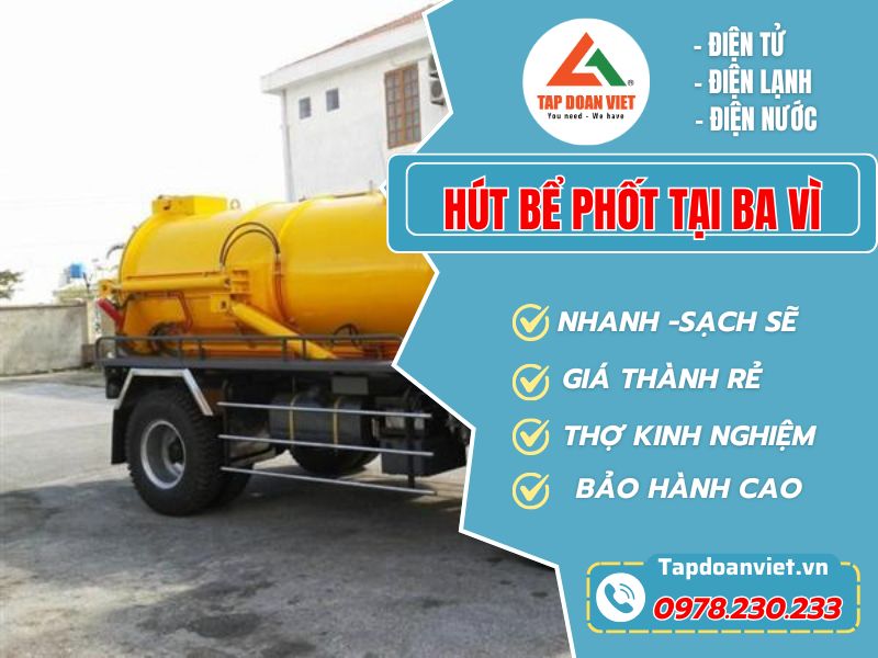 Dịch Vụ Hút Bể Phốt Tại Ba Vì – Nhanh Chóng, Giá Rẻ, Uy Tín