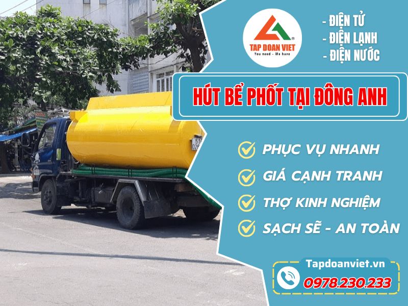 Hút Bể Phốt Tại Đông Anh – Dịch Vụ Nhanh Gọn, Giá Rẻ Từ Tapdoanviet
