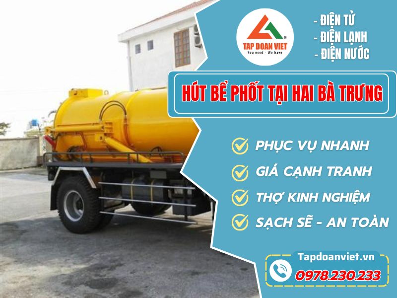 Dịch vụ hút bể phốt tại Hai Bà Trưng chuyên nghiệp, nhanh chóng từ Tapdoanviet