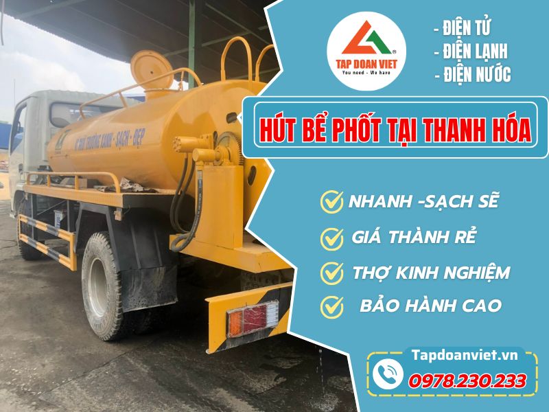Dịch vụ Hút bể phốt tại Thanh Hóa uy tín – Giá tốt – Có mặt nhanh 24/7
