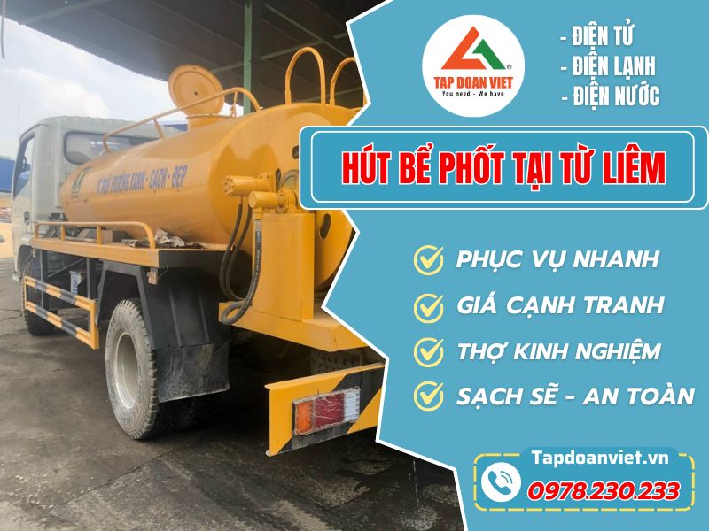 Hút Bể Phốt Tại Từ Liêm – Giải Pháp Nhanh Gọn, Giá Tốt Cho Mọi Nhu Cầu