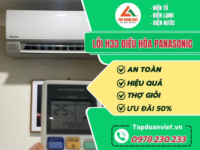 Thợ sửa lỗi H33 điều hòa Panasonic tay nghề giỏi 