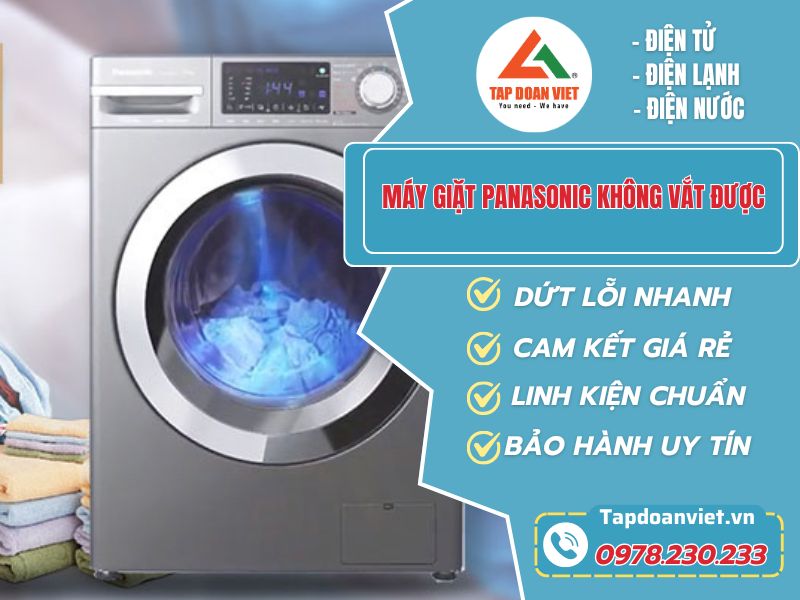 Hướng dẫn cách sửa máy giặt Panasonic không vắt được chi tiết nhất